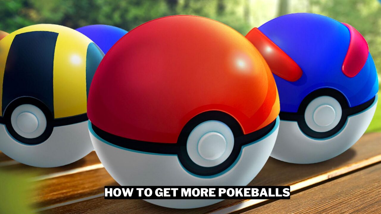 How To Get More Pokeballs In Pokemon Go Gamerode